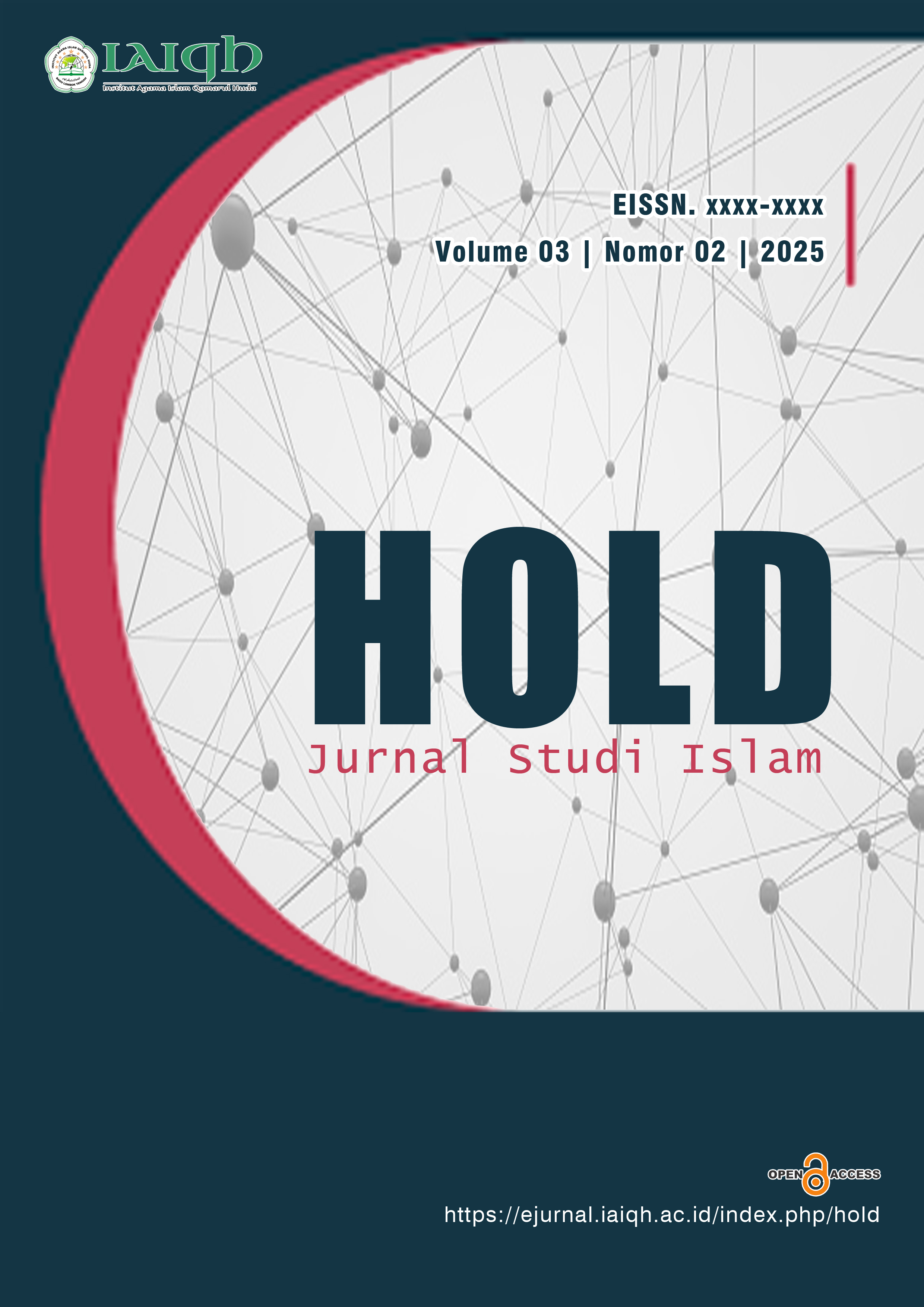 					View Vol. 3 No. 02 (2025): Jurnal Hold: Jurnal Magister Studi Islam
				